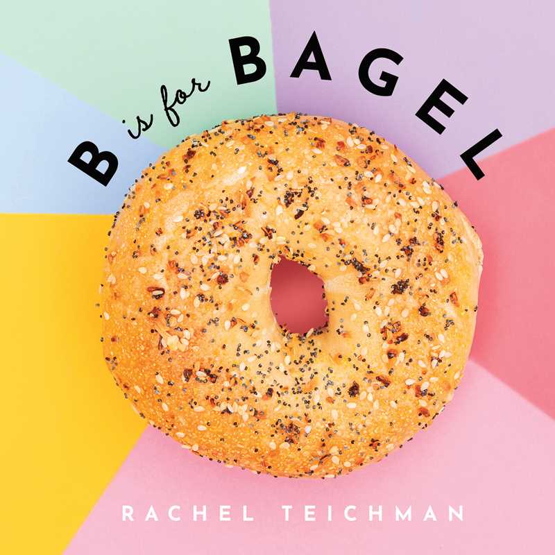 Simon & Schuster - B is for Bagel by Rachel Teichman