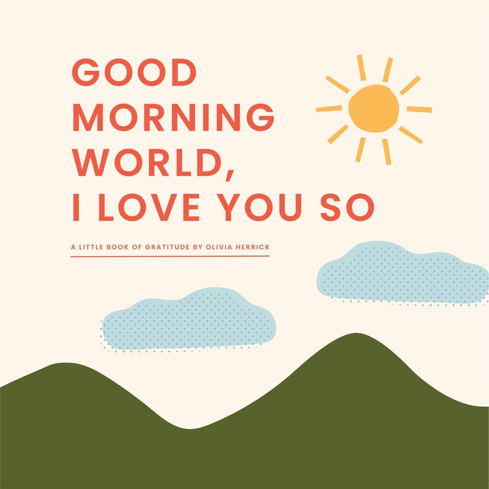 Familius, LLC - Good Morning, World—I Love You So