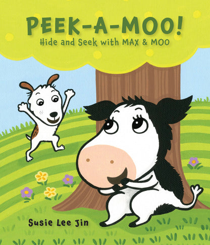 Peek-A-Moo! Hide and Seek with MAX & MOO
